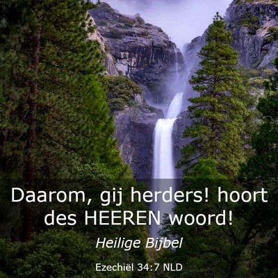 Picture 03 - Ezechiël 34:7 NLD - Daarom, gij herders! hoort des HEEREN - Bible Verse Picture