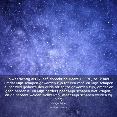 Picture 03 - Ezechiël 34:8 NLD - Zo waarachtig als Ik leef, spreekt de Heere - Bible Verse Picture