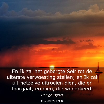 Picture 03 - Ezechiël 35:7 NLD - En Ik zal het gebergte Seir tot de uiterste - Bible Verse Picture