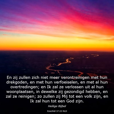 Picture 03 - Ezechiël 37:23 NLD - En zij zullen zich niet meer verontreinigen met - Bible Verse Picture