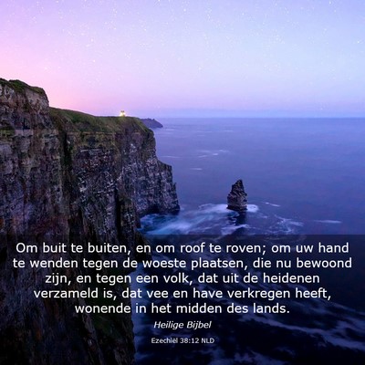 Picture 03 - Ezechiël 38:12 NLD - Om buit te buiten, en om roof te roven; om uw - Bible Verse Picture