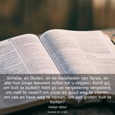 Picture 03 - Ezechiël 38:13 NLD - Scheba, en Dedan, en de kooplieden van Tarsis, en - Bible Verse Picture