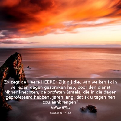 Picture 03 - Ezechiël 38:17 NLD - Zo zegt de Heere HEERE: Zijt gij die, van welken - Bible Verse Picture