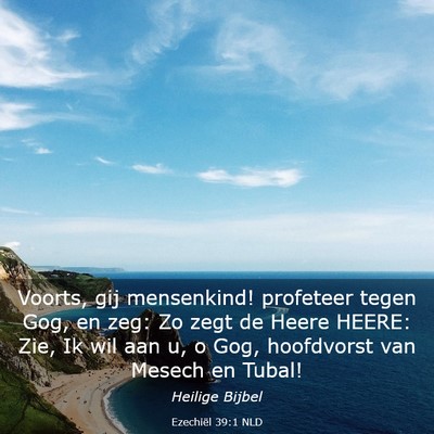 Picture 03 - Ezechiël 39:1 NLD - Voorts, gij mensenkind! profeteer tegen Gog, en - Bible Verse Picture