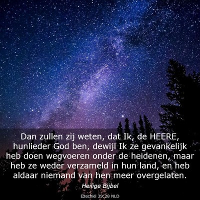 Picture 03 - Ezechiël 39:28 NLD - Dan zullen zij weten, dat Ik, de HEERE, hunlieder - Bible Verse Picture