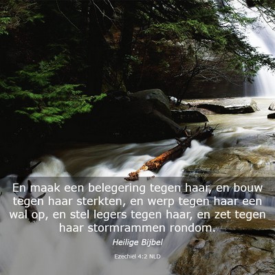 Picture 03 - Ezechiël 4:2 NLD - En maak een belegering tegen haar, en bouw tegen - Bible Verse Picture
