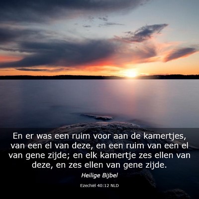 Picture 03 - Ezechiël 40:12 NLD - En er was een ruim voor aan de kamertjes, van een - Bible Verse Picture