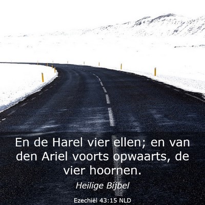 Picture 03 - Ezechiël 43:15 NLD - En de Harel vier ellen; en van den Ariel voorts - Bible Verse Picture