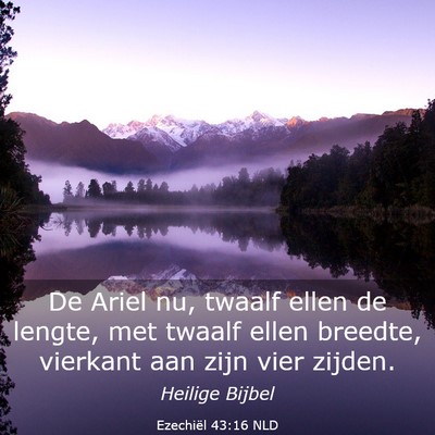 Picture 03 - Ezechiël 43:16 NLD - De Ariel nu, twaalf ellen de lengte, met twaalf - Bible Verse Picture