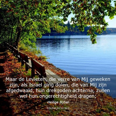 Picture 03 - Ezechiël 44:10 NLD - Maar de Levieten, die verre van Mij geweken zijn, - Bible Verse Picture