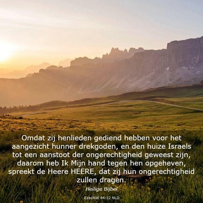 Picture 03 - Ezechiël 44:12 NLD - Omdat zij henlieden gediend hebben voor het - Bible Verse Picture