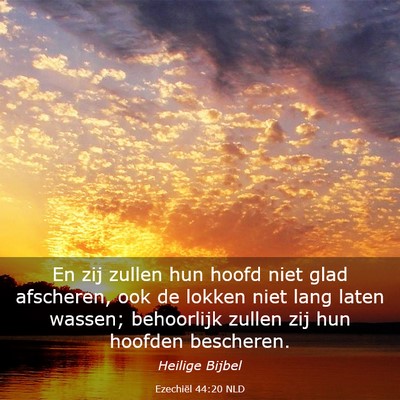 Picture 03 - Ezechiël 44:20 NLD - En zij zullen hun hoofd niet glad afscheren, ook - Bible Verse Picture