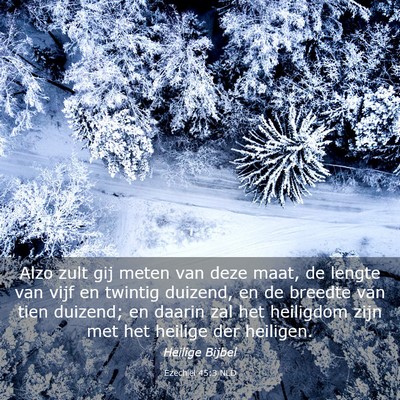Picture 03 - Ezechiël 45:3 NLD - Alzo zult gij meten van deze maat, de lengte van - Bible Verse Picture