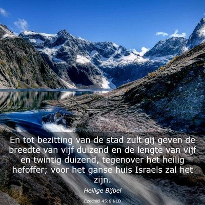 Picture 03 - Ezechiël 45:6 NLD - En tot bezitting van de stad zult gij geven de - Bible Verse Picture