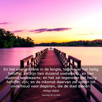 Picture 03 - Ezechiël 48:18 NLD - En het overgelatene in de lengte, tegenover het - Bible Verse Picture