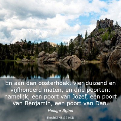 Picture 03 - Ezechiël 48:32 NLD - En aan den oosterhoek, vier duizend en - Bible Verse Picture