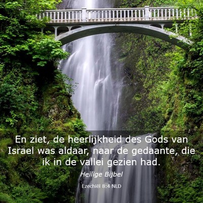 Picture 03 - Ezechiël 8:4 NLD - En ziet, de heerlijkheid des Gods van Israel was - Bible Verse Picture