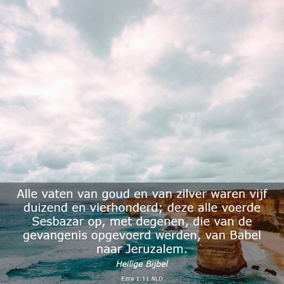 Picture 03 - Ezra 1:11 NLD - Alle vaten van goud en van zilver waren vijf - Bible Verse Picture
