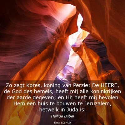 Picture 03 - Ezra 1:2 NLD - Zo zegt Kores, koning van Perzie: De HEERE, de - Bible Verse Picture