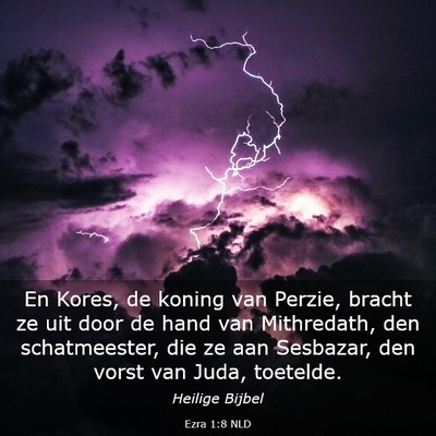 Picture 03 - Ezra 1:8 NLD - En Kores, de koning van Perzie, bracht ze uit - Bible Verse Picture