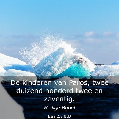 Picture 03 - Ezra 2:3 NLD - De kinderen van Paros, twee duizend honderd twee - Bible Verse Picture
