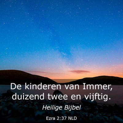 Picture 03 - Ezra 2:37 NLD - De kinderen van Immer, duizend twee en - Bible Verse Picture