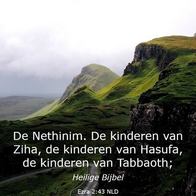 Picture 03 - Ezra 2:43 NLD - De Nethinim. De kinderen van Ziha, de kinderen - Bible Verse Picture
