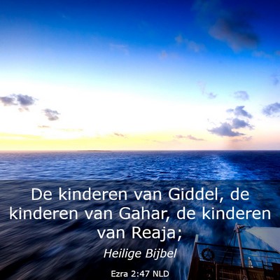 Picture 03 - Ezra 2:47 NLD - De kinderen van Giddel, de kinderen van Gahar, de - Bible Verse Picture