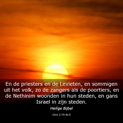 Picture 03 - Ezra 2:70 NLD - En de priesters en de Levieten, en sommigen uit - Bible Verse Picture