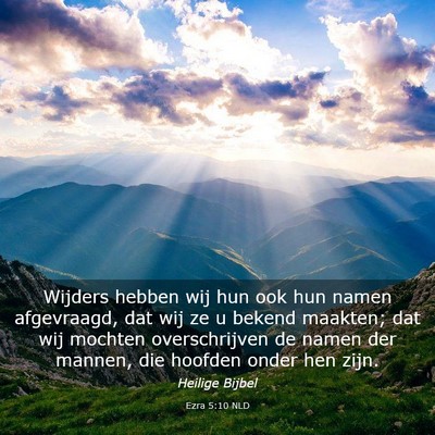 Picture 03 - Ezra 5:10 NLD - Wijders hebben wij hun ook hun namen afgevraagd, - Bible Verse Picture