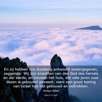 Picture 03 - Ezra 5:11 NLD - En zij hebben ons dusdanig antwoord wedergegeven, - Bible Verse Picture