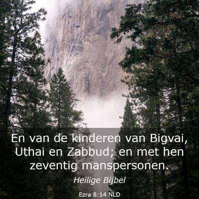 Picture 03 - Ezra 8:14 NLD - En van de kinderen van Bigvai, Uthai en Zabbud; - Bible Verse Picture
