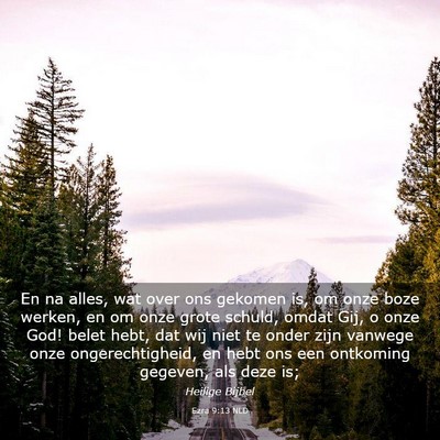 Picture 03 - Ezra 9:13 NLD - En na alles, wat over ons gekomen is, om onze - Bible Verse Picture