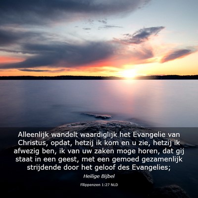 Picture 03 - Filippenzen 1:27 NLD - Alleenlijk wandelt waardiglijk het Evangelie van - Bible Verse Picture