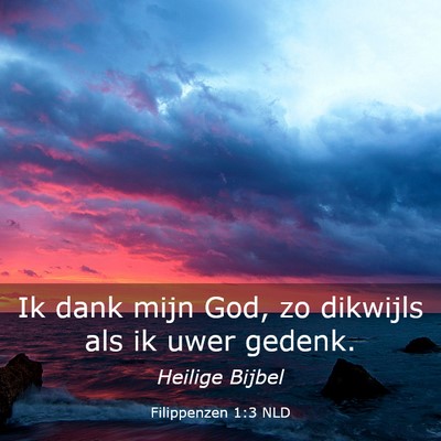 Picture 03 - Filippenzen 1:3 NLD - Ik dank mijn God, zo dikwijls als ik uwer - Bible Verse Picture