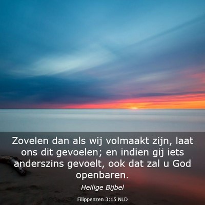 Picture 03 - Filippenzen 3:15 NLD - Zovelen dan als wij volmaakt zijn, laat ons dit - Bible Verse Picture