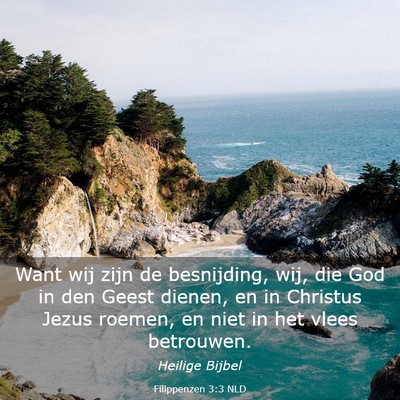 Picture 03 - Filippenzen 3:3 NLD - Want wij zijn de besnijding, wij, die God in den - Bible Verse Picture