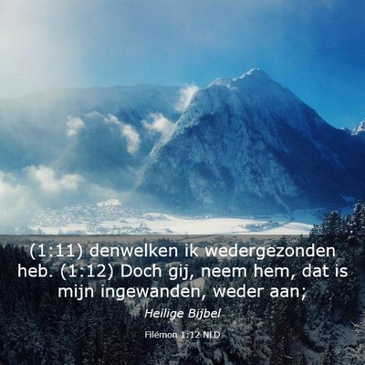 Picture 03 - Filémon 1:12 NLD - (1:11) denwelken ik wedergezonden heb. (1:12) - Bible Verse Picture
