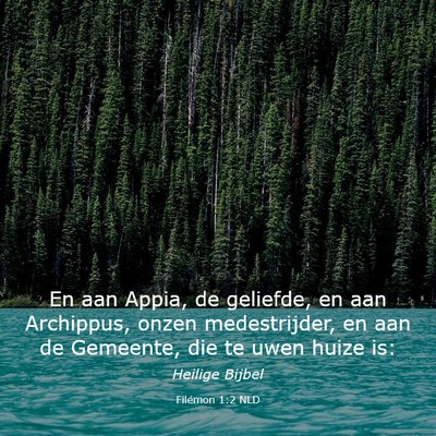 Picture 03 - Filémon 1:2 NLD - En aan Appia, de geliefde, en aan Archippus, - Bible Verse Picture