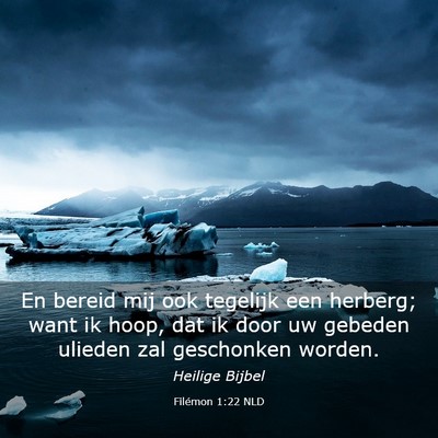 Picture 03 - Filémon 1:22 NLD - En bereid mij ook tegelijk een herberg; want ik - Bible Verse Picture