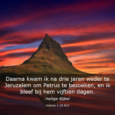 Picture 03 - Galaten 1:18 NLD - Daarna kwam ik na drie jaren weder te Jeruzalem - Bible Verse Picture