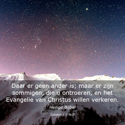Picture 03 - Galaten 1:7 NLD - Daar er geen ander is; maar er zijn sommigen, die - Bible Verse Picture