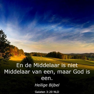 Picture 03 - Galaten 3:20 NLD - En de Middelaar is niet Middelaar van een, maar - Bible Verse Picture