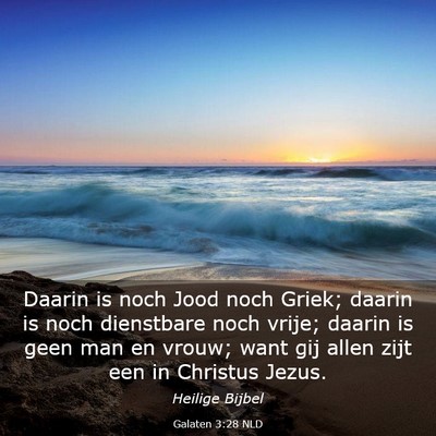 Picture 03 - Galaten 3:28 NLD - Daarin is noch Jood noch Griek; daarin is noch - Bible Verse Picture