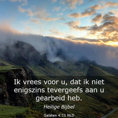 Picture 03 - Galaten 4:11 NLD - Ik vrees voor u, dat ik niet enigszins tevergeefs - Bible Verse Picture