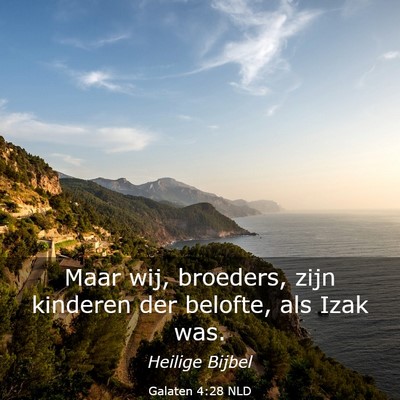 Picture 03 - Galaten 4:28 NLD - Maar wij, broeders, zijn kinderen der belofte, - Bible Verse Picture