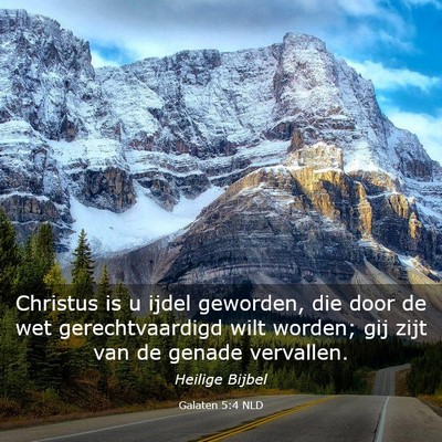 Picture 03 - Galaten 5:4 NLD - Christus is u ijdel geworden, die door de wet - Bible Verse Picture