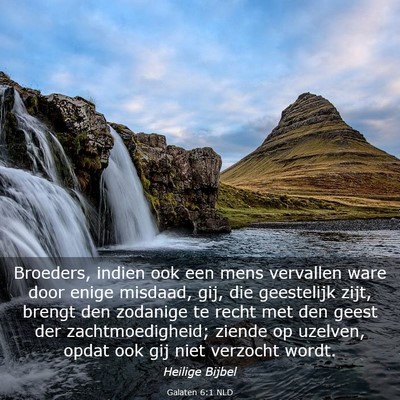 Picture 03 - Galaten 6:1 NLD - Broeders, indien ook een mens vervallen ware door - Bible Verse Picture