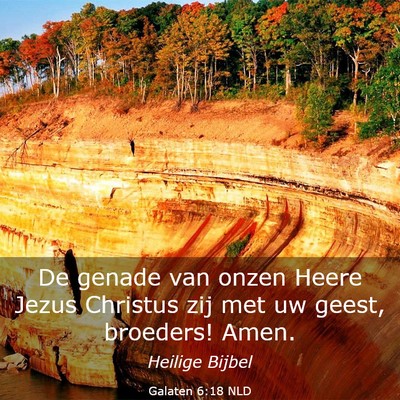 Picture 03 - Galaten 6:18 NLD - De genade van onzen Heere Jezus Christus zij met - Bible Verse Picture