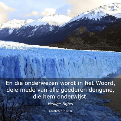Picture 03 - Galaten 6:6 NLD - En die onderwezen wordt in het Woord, dele mede - Bible Verse Picture